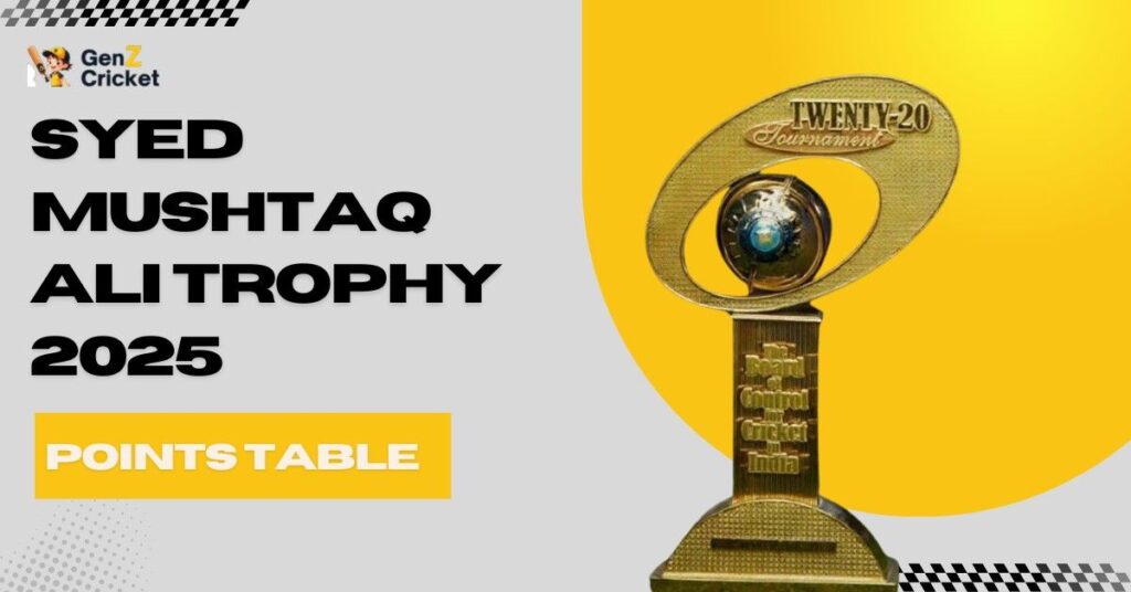 Syed Mushtaq Ali Trophy 2025 Points Table
