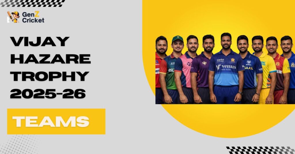 Vijay Hazare Trophy 2025-26 Teams
